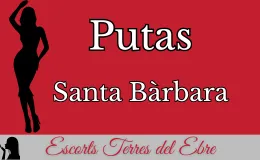 putas en santa barbara img Putas en Terres del Ebre